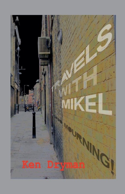 Travels with Mikel - Ken Dryman