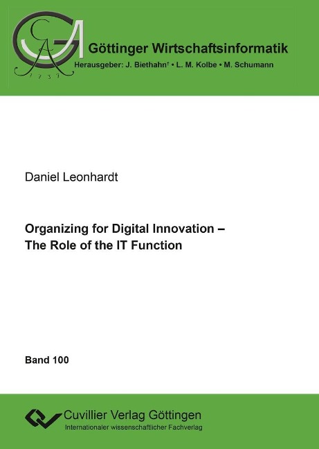 Organizing for Digital Innovation – The Role of the IT Function - 