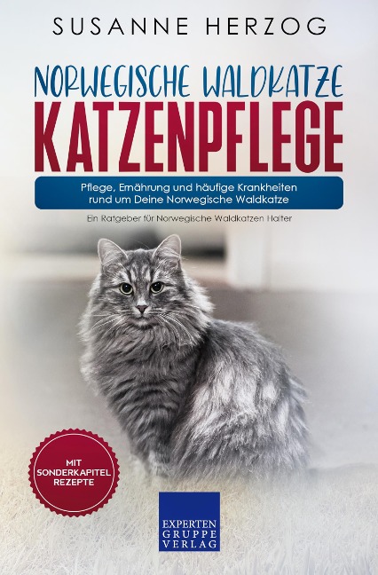 Norwegische Waldkatze Katzenpflege - Pflege, Ernährung und häufige Krankheiten rund um Deine Norwegische Waldkatze - Susanne Herzog