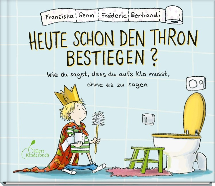 Heute schon den Thron bestiegen? - Franziska Gehm, Fréderic Bertrand