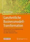 Cover-Bild zum Titel 'Ganzheitliche Businessmodell-Transformation' von 'Hartmut F. Binner'