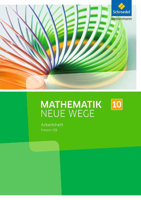 Mathematik Neue Wege 10. Arbeitsheft. Sekundarstufe 1. G9. Hessen - 