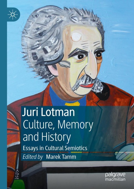 Juri Lotman - Culture, Memory and History - 