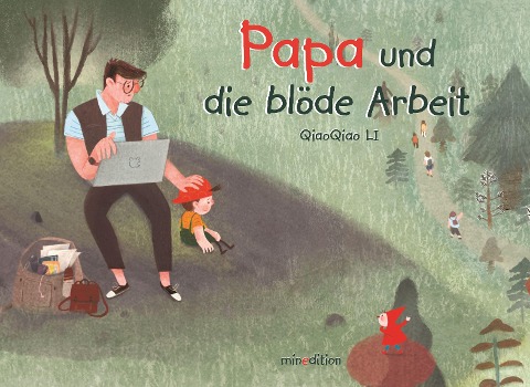 Papa und die blöde Arbeit - Qiaoqiao Li