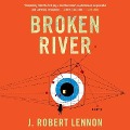 Cover-Bild zum Titel 'Broken River Lib/E' von 'J. Robert Lennon'