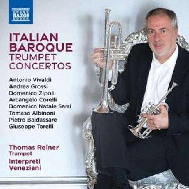 Italienische Barocke Trompetenkonzerte - Thomas Interpreti Veneziani/Reiner