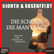 Cover-Bild zum Titel 'Die Schuld, die man trägt' von 'Michael Hjorth, Hans Rosenfeldt'