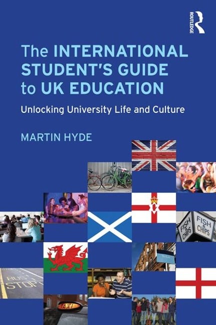 The International Student's Guide to UK Education - Martin Hyde