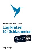 Cover-Bild zum Titel 'Logikrätsel für Schlaumeier' von 'Ken Russell, Philip Carter'