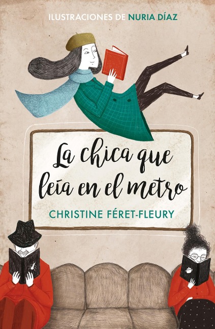 La Chica Que Leía En El Metro / The Girl Who Read on the Metro - Christine Feret-Fleury