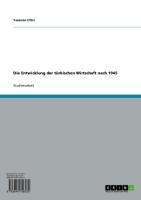 Die Entwicklung der türkischen Wirtschaft nach 1945 - Yasemin Ciftci