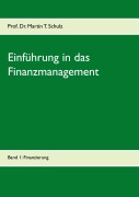 Cover-Bild zum Titel 'Einführung in das Finanzmanagement' von 'Martin Schulz'