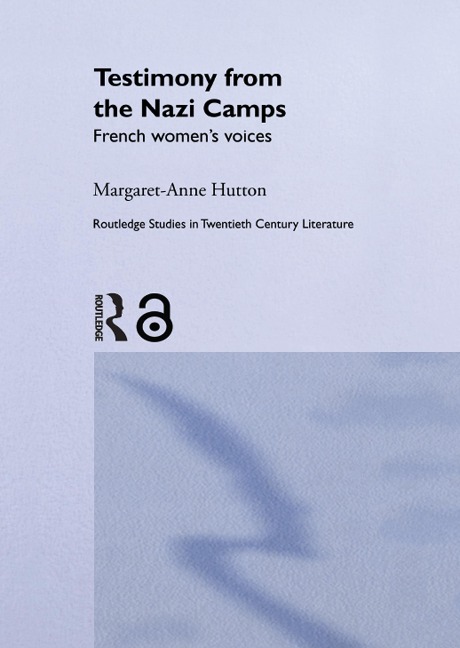 Testimony from the Nazi Camps - Margaret Anne Hutton