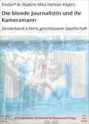 Cover-Bild zum Titel 'Die blonde Journalistin und ihr Kameramann' von 'Enidan*sk (Nadine Mika Hansen Kilper)'