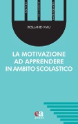 Cover-Bild zum Titel 'La motivazione ad apprendere in ambito scolastico' von 'Rolland Viau'