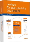 Lexikon für das Lohnbüro 2023 PLUS - Wolfgang Schönfeld, Jürgen Plenker, Heinz-Willi Schaffhausen