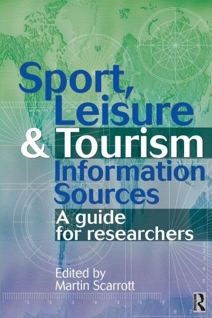 Sport, Leisure and Tourism Information Sources - Martin Scarrott