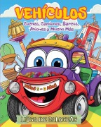 Cover-Bild zum Titel 'Vehículos - Libro de Colorear para Niños de 3 a 5 años' von 'Astrid Tate'