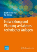 Cover-Bild zum Titel 'Entwicklung und Planung verfahrenstechnischer Anlagen' von 'Kai Nikolaus, Siegfried Ripperger'