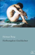 Cover-Bild zum Titel 'Hoffnungslose Geschlechter' von 'Herman Bang'