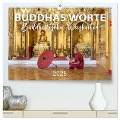 BUDDHAS WORTE - Buddhistische Weisheiten (hochwertiger Premium Wandkalender 2025 DIN A2 quer), Kunstdruck in Hochglanz - Mario Weigt