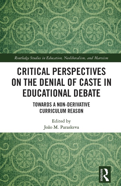 Critical Perspectives on the Denial of Caste in Educational Debate - 