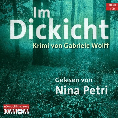 Krimi to go: Im Dickicht - Gabriele Wolff