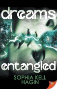 Cover-Bild zum Titel 'Dreams Entangled' von 'Sophia Kell Hagin'