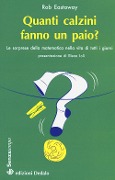 Cover-Bild zum Titel 'Quanti calzini fanno un paio? Le sorprese della matematica nella vita di tutti i giorni' von 'Rob Eastaway'