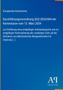 Cover-Bild zum Titel 'Durchführungsverordnung (EU) 2024/844 der Kommission vom 13. März 2024' von 'Europäische Kommission'