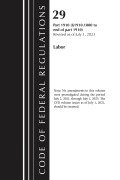 Cover-Bild zum Titel 'Code of Federal Regulations, Title 29 Labor OSHA 1910.1000-End, Revised as of July 1, 2023' von 'Office Of The Federal Register (U S'