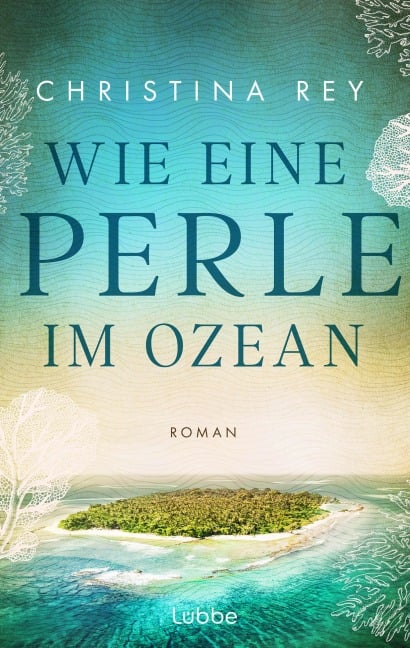 Wie eine Perle im Ozean - Christina Rey