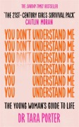 Cover-Bild zum Titel 'You Don't Understand Me' von 'Tara Porter'