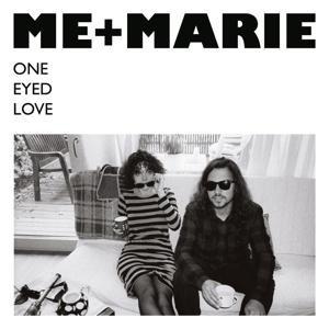 One Eyed Love - Me+Marie