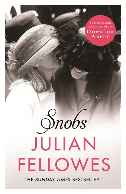 Snobs - Julian Fellowes