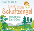 Cover-Bild zum Titel 'Flieg mit deinem Schutzengel' von 'Susanne Hühn'