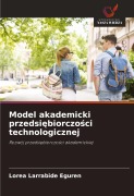 Cover-Bild zum Titel 'Model akademicki przedsi¿biorczo¿ci technologicznej' von 'Lorea Larrabide Eguren'