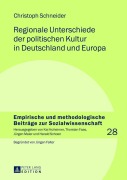 Cover-Bild zum Titel 'Regionale Unterschiede der politischen Kultur in Deutschland und Europa' von 'Christoph Schneider'
