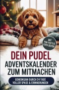 Cover-Bild zum Titel 'DEIN Pudel Adventskalender zum Mitmachen:' von 'Nina Fellbach'