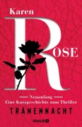 Cover-Bild zum Titel 'Neuanfang. Eine Kurzgeschichte zum Thriller »Tränennacht«' von 'Karen Rose'