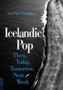 Cover-Bild zum Titel 'Icelandic Pop' von 'Arnar Eggert Thoroddsen'