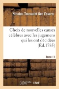 Cover-Bild zum Titel 'Choix de nouvelles causes célèbres avec les jugemens qui les ont décidées, Tome 11' von 'Nicolas-Toussaint Des Essarts'