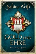 Cover-Bild zum Titel 'Gold und Ehre' von 'Sabine Weiß'