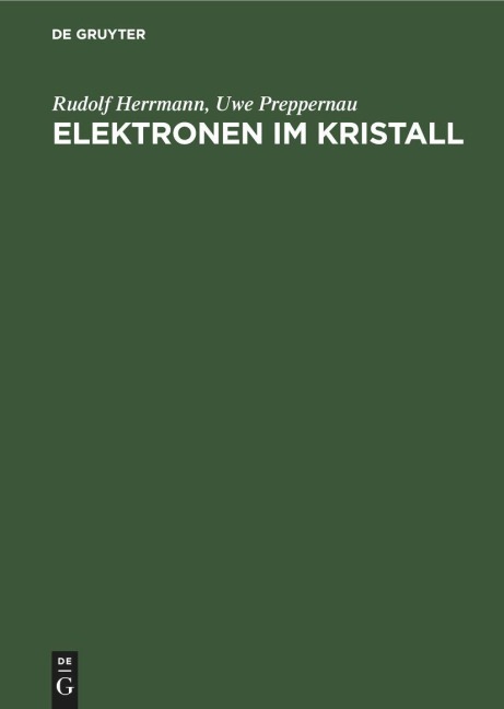 Elektronen im Kristall - Uwe Preppernau, Rudolf Herrmann