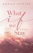 What if we Stay - Sarah Sprinz