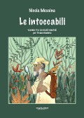 Cover-Bild zum Titel 'Le intoccabili. Viaggio tra i pericoli vegetali per l'escursionista' von 'Nicola Messina'