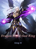 Dragon Blood God King - Gong Zi