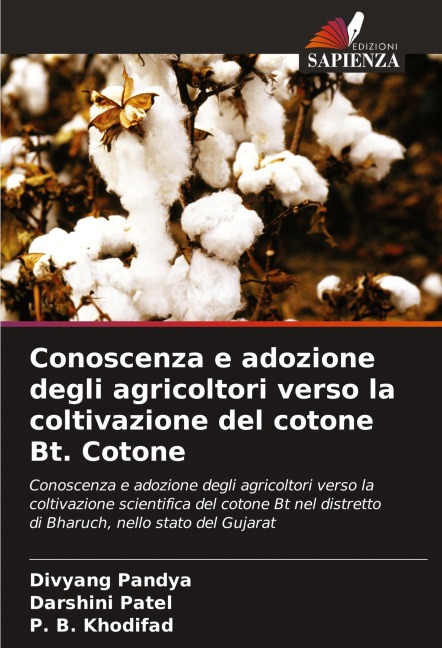 Conoscenza e adozione degli agricoltori verso la coltivazione del cotone Bt. Cotone - Divyang Pandya, Darshini Patel, P. B. Khodifad