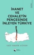 Ihanet Ve Cehaletin Pencesinde Inleyen Türkiye - Sait Nadir Güven