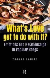 What's Love Got to Do with It? - Thomas J. Scheff
